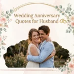 Couple embracing warmly beside charming wedding anniversary quotes for husband design